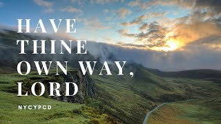 Have Thine Own Way, Lord