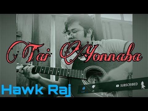Tai Yonnaba || Hawk Raj || Cover Song || Raj Langmei