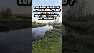 This Land Was Busy With Colonial Trade in the 1700’s …What History Was Left Behind ?