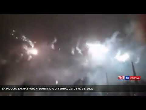 LA PIOGGIA BAGNA I FUOCHI D'ARTIFICIO DI FERRAGOSTO | 16/08/2022