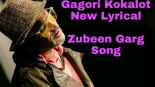 Gagori Kokalot New Lyrical Song  Zubeen Garg Old S