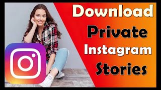 How to download private Instagram stories on Android and PC 2022