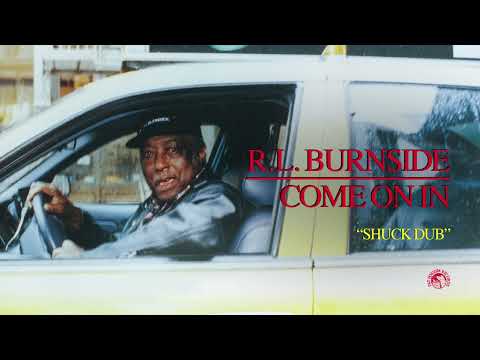 R.L. Burnside - Shuck Dub (Official Audio)