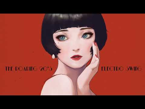 Roaring 20s  Electro Swing Mix 2022