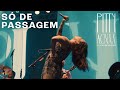Pitty - Só de Passagem (ACNXX Ao Vivo em Salvador)