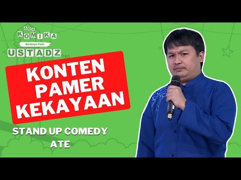 Stand Up Comedy Ate: Udah Sok Pamer, Duitnya Hasil Nipu - ADA KOMIKA BERTANYA PADA USTADZNYA