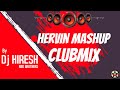 Dj Hiresh - Hervin Mashup clubmix