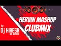 Dj Hiresh Hervin Mashup Clubmix