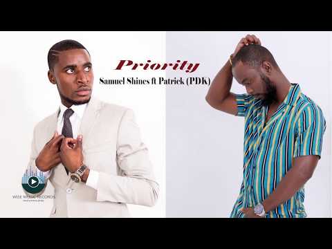 Priority_Samuel Shines ft Patrick (PDK)