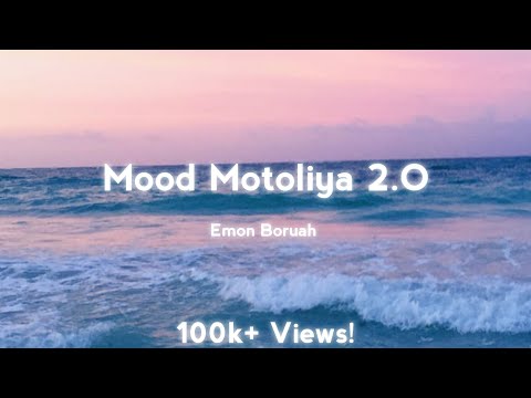 Mood×Motoliya 2.O Official Mashup | Full Version | Emonz #mood #assameseremix #assamesemashup