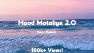 Mood×Motoliya 2.O Official Mashup | Full Version | Emonz #mood #assameseremix #assamesemashup