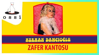 Nurhan Damcıoğlu / Zafer Kantosu