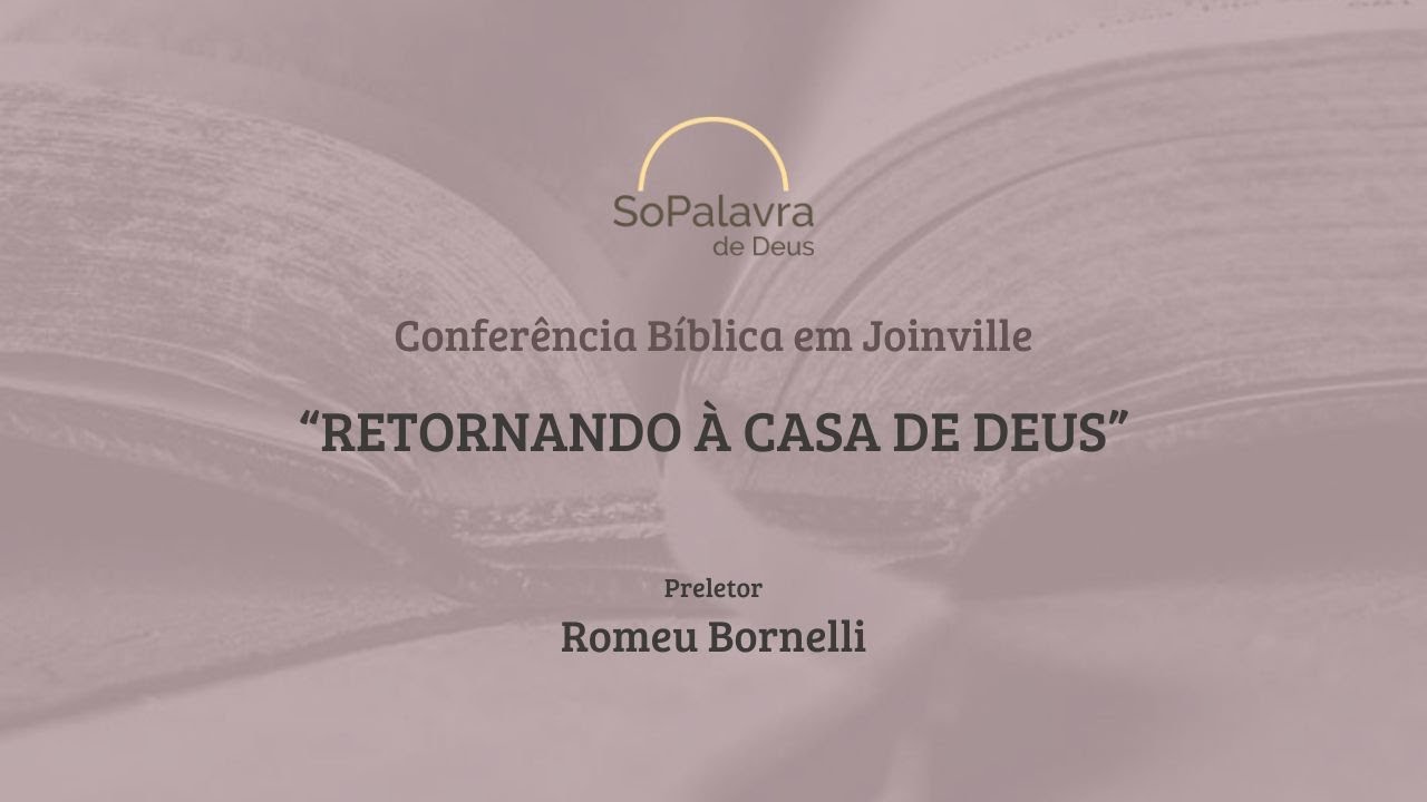 "Retornando à Casa de Deus" - 1