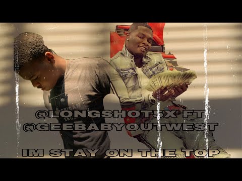 LONGSHOT5X ft GEEBABYOUTWEST