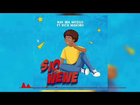 Ney -wa mitego ft Rich mavoko _-_sio wewe ( official audio)