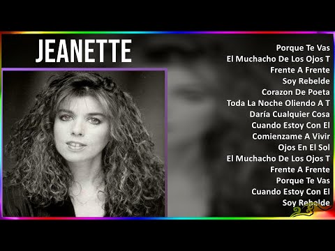 Jeanette 2024 MIX Las Mejores Canciones - Porque Te Vas, El Muchacho De Los Ojos Tristes, Frente...