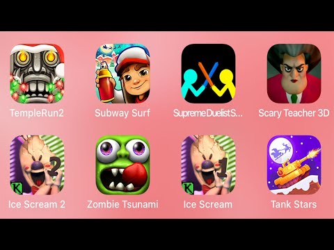 Scary Teacher 3D,Ice Scream 2,Zombie Tsunami,Supreme Duelist Stickman,Temple Run 2,Tank Stars