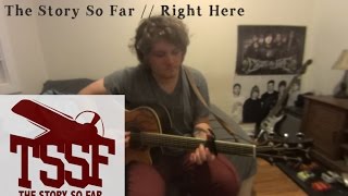 Right Here // The Story So Far