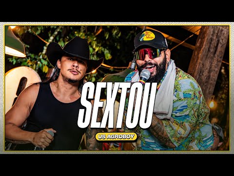 Us Agroboy - Sextou| Piseirão D'Us Agro