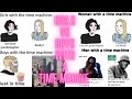 Girls vs boys with a time machine