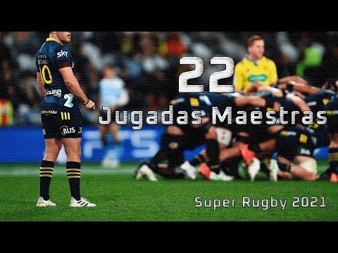 22 JUGADAS MAESTRAS del Super Rugby 2021 🏉