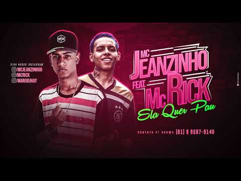 MC JEANZINHO E MC RICK - ELA QUER PAU - MÚSICA NOVA