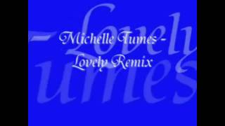 Michelle Tumes - Lovely Remix Lyrics