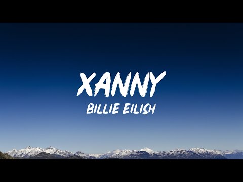 Billie Eilish - Xanny [Lyrics]