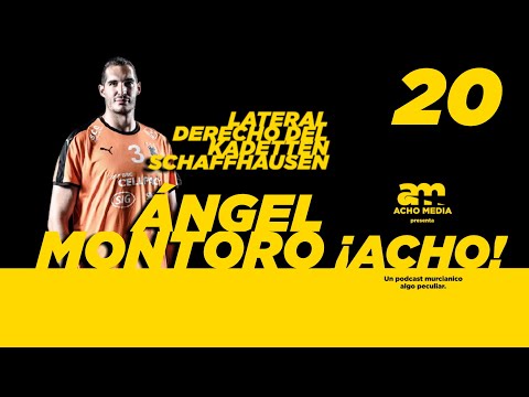 ÁNGEL MONTORO, Kadetten Schaffhausen, balonmano y cerveza caliente | ¡ACHO! 20