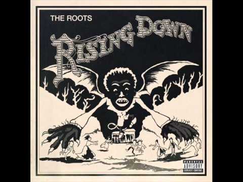 The Roots - Rising Down (Feat. Mos Def & Styles P.) ORIGINAL