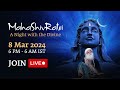 MahaShivRatri 2024 Livestream with Sadhguru @ Isha Yoga Center | 8 Mar, 6 PM