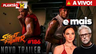 TRAILER STREET FIGHTER E GAL GADOT ESCULACHA JAMES GUNN? - PLANTÃO HERÓIS E MAIS #186