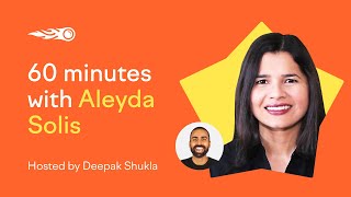60 Minutes with Aleyda Solis