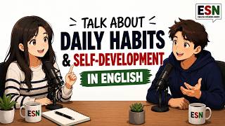 How to Talk About Daily Habits in English | 30-Minute English Conversation | 1000+ Active Words