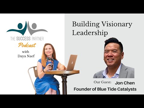 Building Visionary Leadership: A Conversation with Jon Chen
