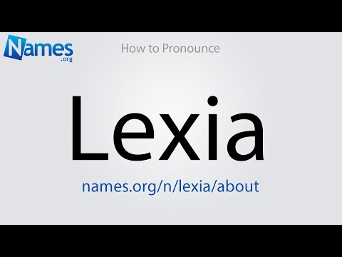 How to Pronounce Lexia