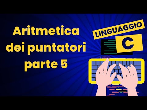 Aritmetica dei puntatori parte 5 | Corso pratico di C