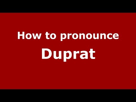 How to pronounce Duprat