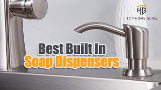 ▶️Top 5 Best Built In Soap Dispensers For 2020 - [ Buying Gu