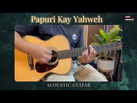 Papuri Kay Yahweh | Acoustic Guitar Tutorial - Hope Filipino Worship