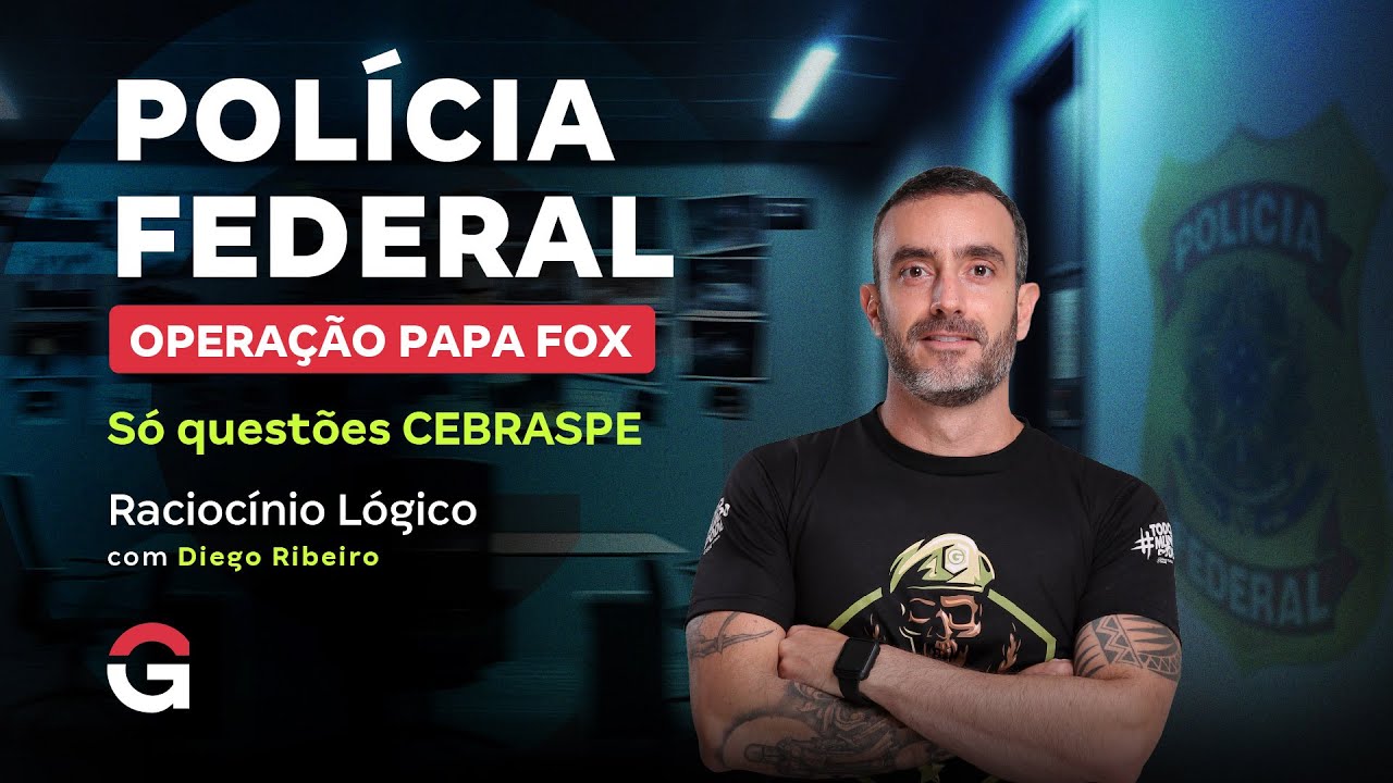 Concurso Polícia Federal | Só questões CEBRASPE de Raciocínio Lógico