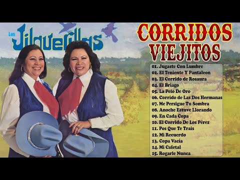 Las Jilguerillas Mix 🐦🐦 Puras Pá Pistear 🔥 Rancheras de Ayer y Hoy 🌹🌵 30 Exitos Inolvidables