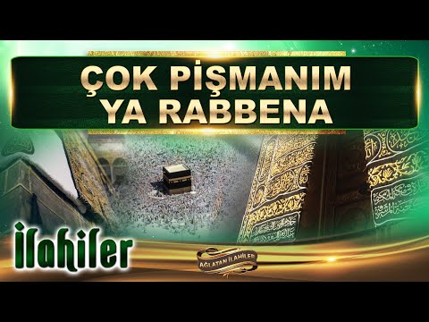 İlahiler / Çok Pişmanım Ya RABBENA / İlahi Sanatçılarından Seçme 8 Güzel İlahi