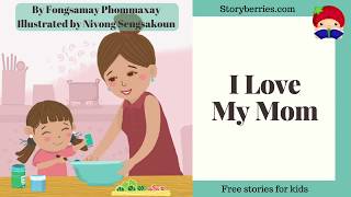 I Love My Mom - Story for kids about family and love  (Animated Bedtime Story) | Storyberries.com