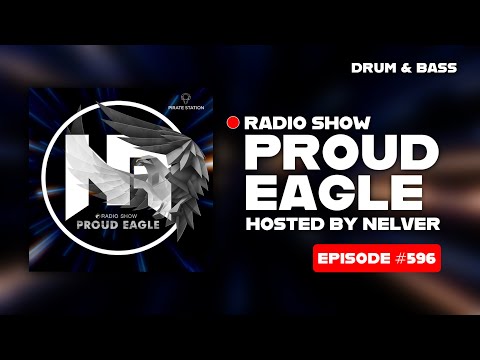 Nelver - Proud Eagle Radio Show #596 [Pirate Station Radio] (29-10-2025) Drum & Bass