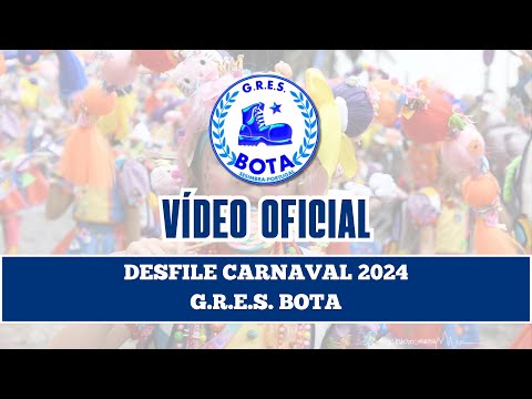 G.R.E.S. Bota - Vídeo Oficial Carnaval 2024