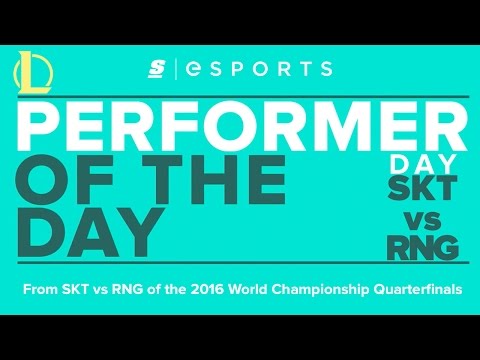Performer of the Day: 2016 Worlds Quarterfinals - RNG vs SKT