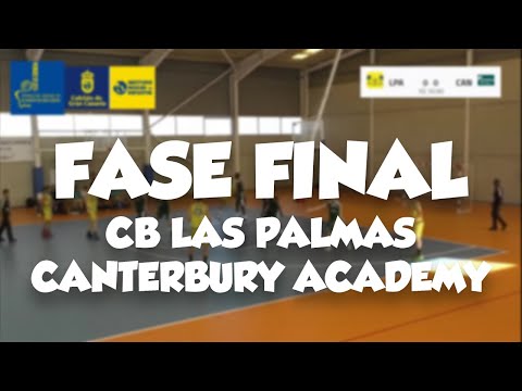 CB Las Palmas vs Canterbury Academy | Fase Final 2019