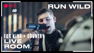 for King &amp; Country &quot;Run Wild&quot; (Official Live Room Session)