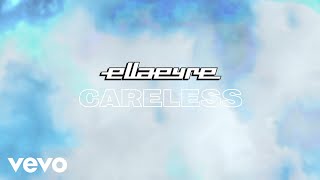 Musik-Video-Miniaturansicht zu Careless Songtext von Ella Eyre